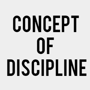 Concept of Discipline