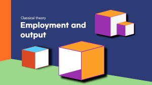 Classical theory of employment and output