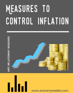 Measures to Control Inflation/ Anti Inflationary Measures