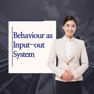Behaviour as Input-out System - Economy Readers