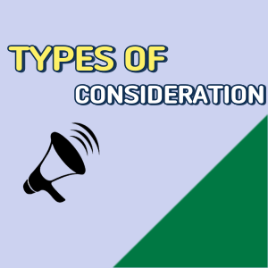 TYPES OF CONSIDERATION