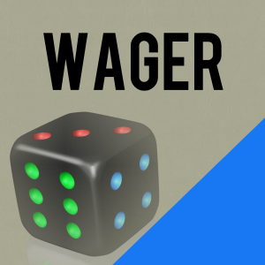 MEANING OF WAGER